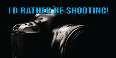 I'd Rather be Shooting - Camera
