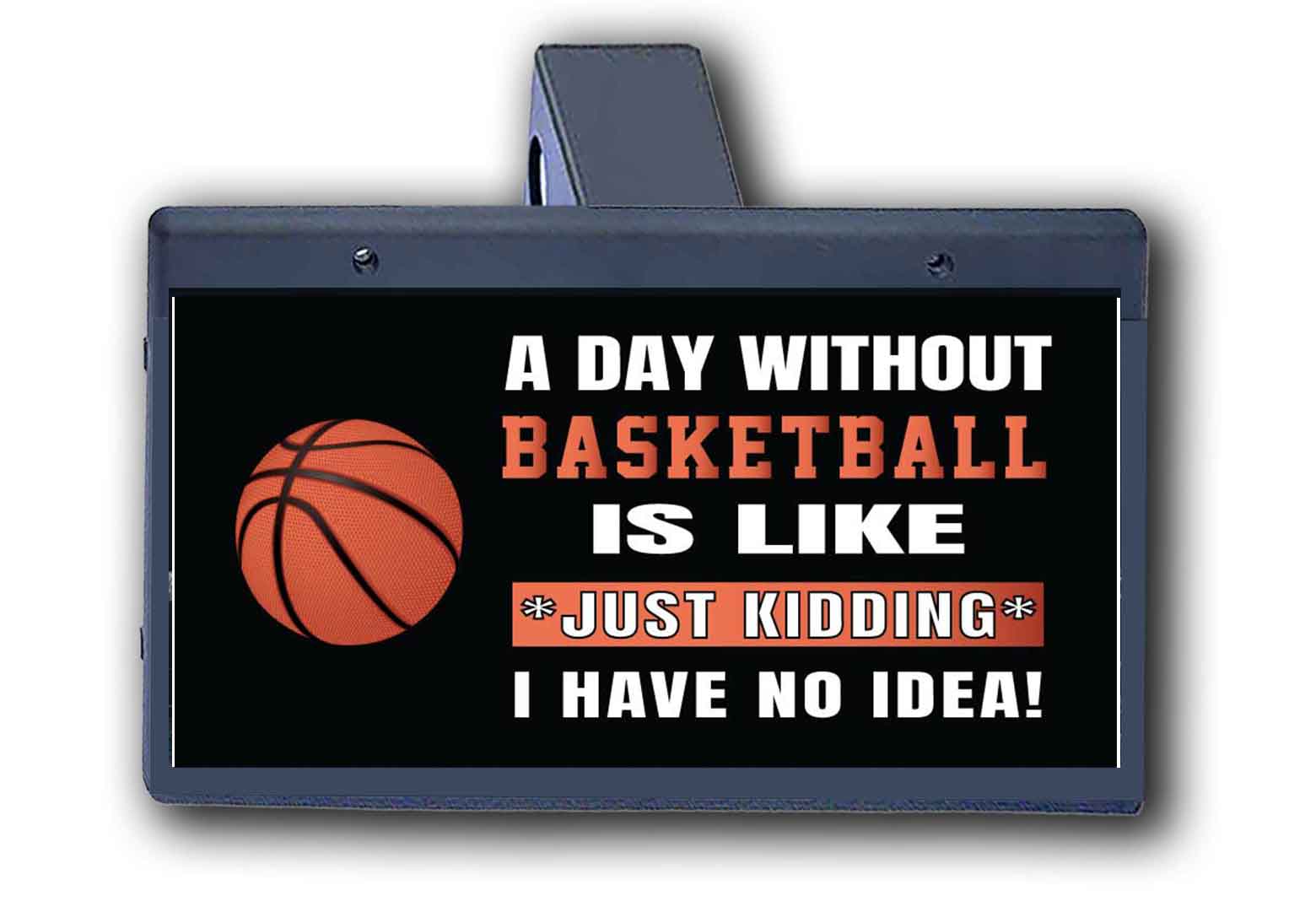 A Day Without Basketball - Hitch Cover