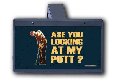 Are You Looking At My Putt?? - Hitch Cover