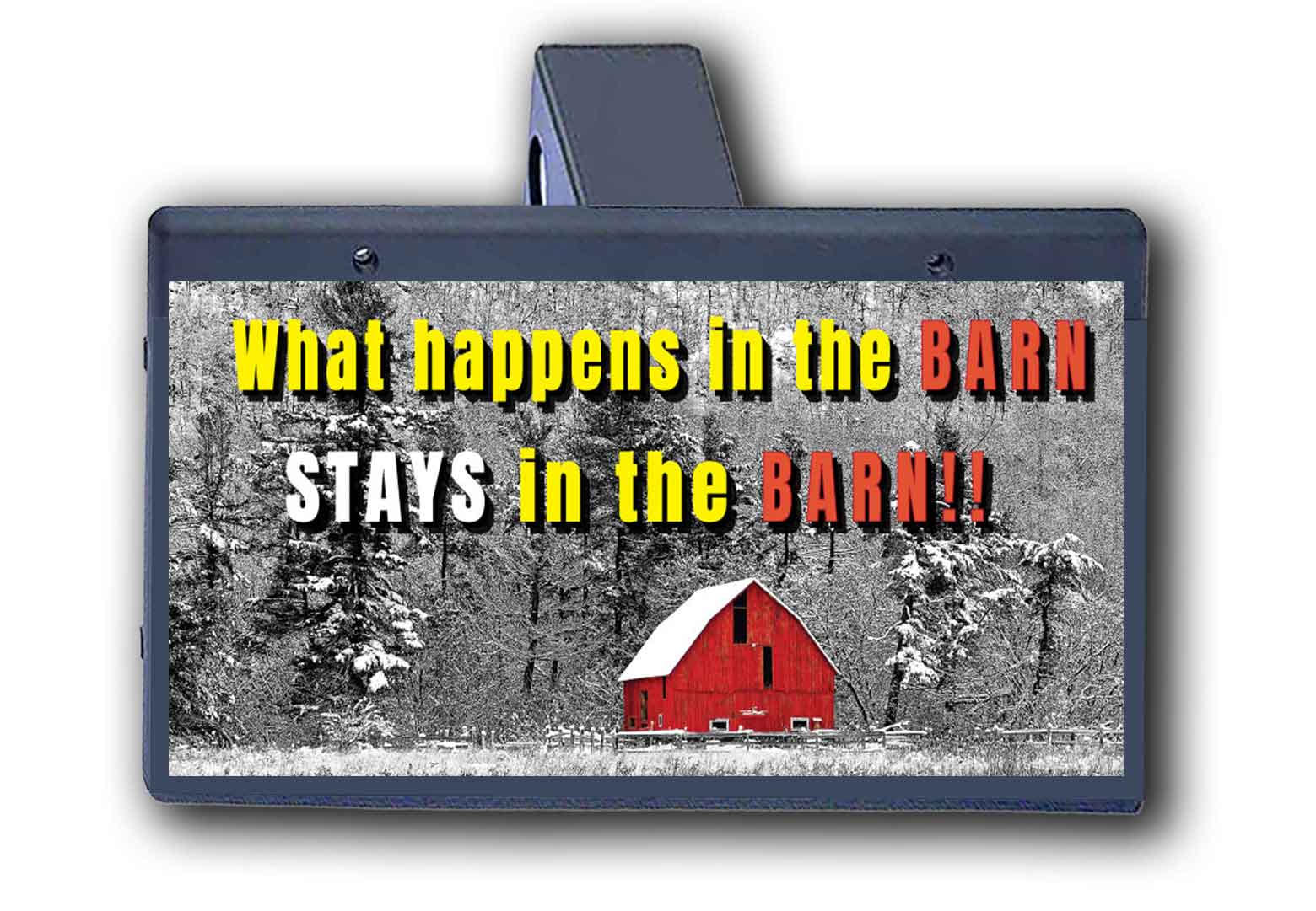What Happens In The Barn - Hitch Cover