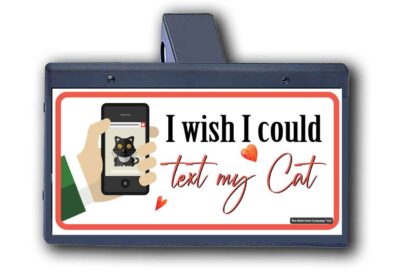 I Wish Could Text My Cat - Hitch Cover