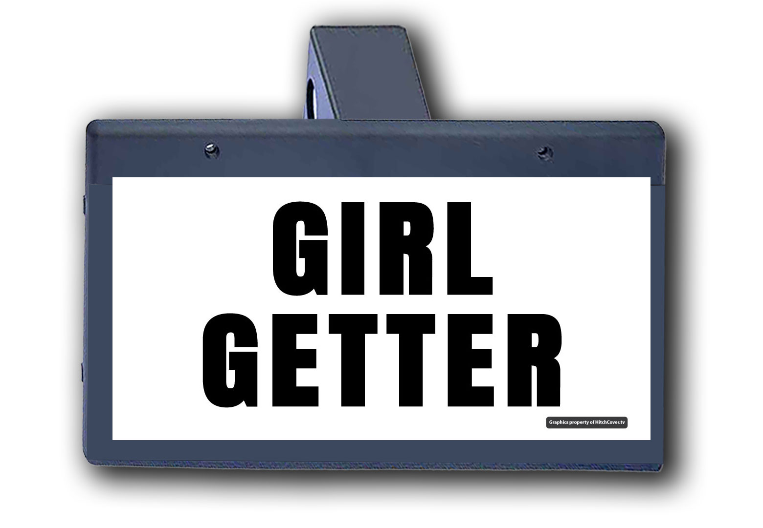 Girl Getter -  Hitch Cover