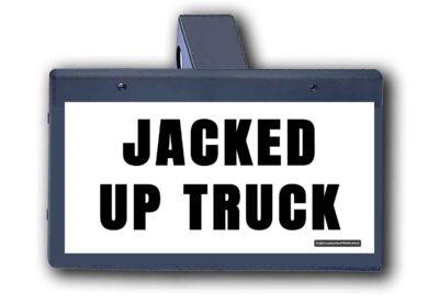 Jacked Up Truck -  Hitch Cover